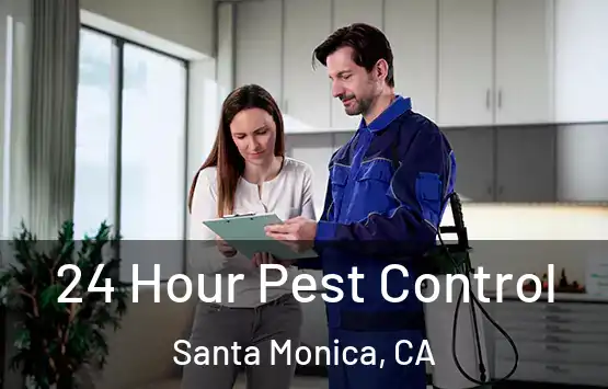  24 Hour Pest Control Santa Monica, CA